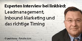 Experten Interview zu den Themen: „Leadmanagement, Inbound-Marketing und das richtige Timing“ im linkbird-Blog