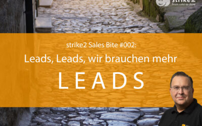 Leads, Leads, wir brauchen mehr Leads! – strike2 Sales Bite #002